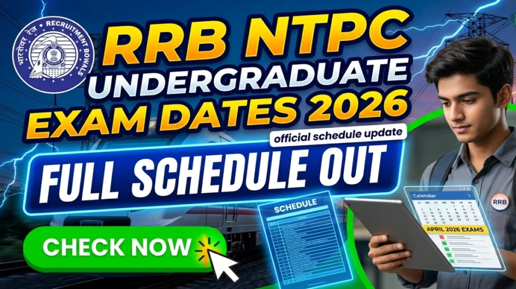 RRB NTPC Undergraduate Exam Date 2026 released