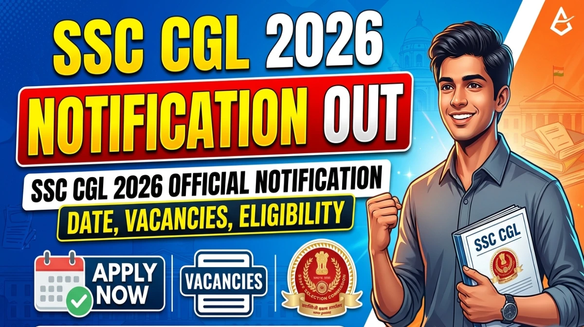 SSC CGL NOTIFICATION 2026 OUT