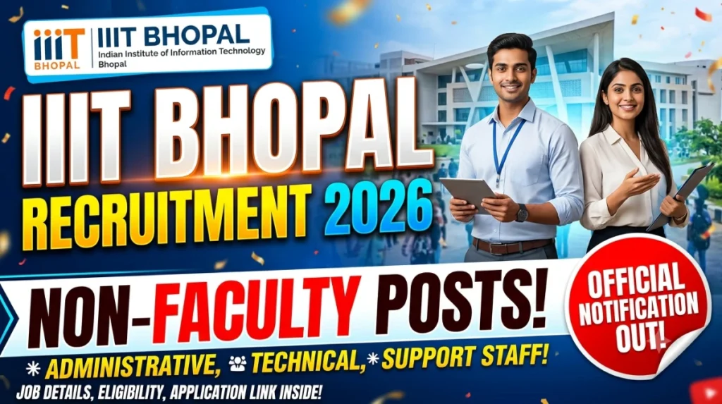 IIIT BHOPAL RECRUITMENT 2026 OUT